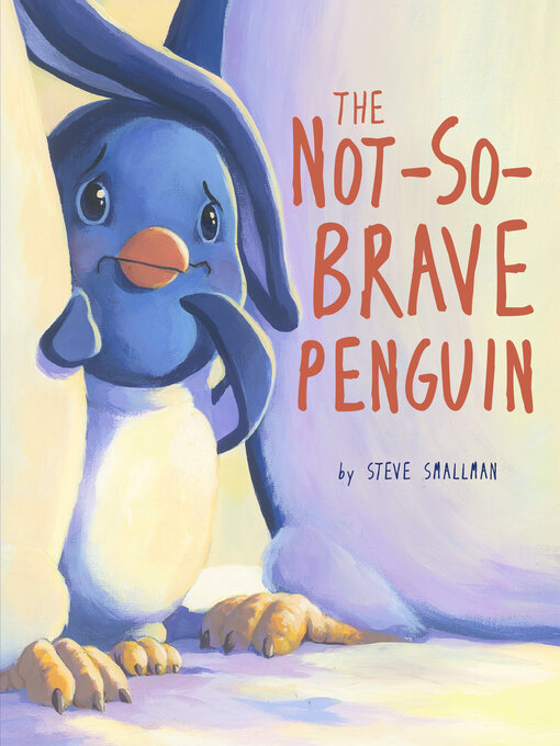 Title details for Not-So-Brave Penguin by Steve Smallman - Available
